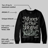 Year Of The Snake 1s DopeSkill Sweatshirt Money Is Our Motive Typo Graphic