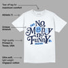 Midnight Navy 5s DopeSkill T-Shirt No Money No Funny Graphic