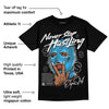 University Blue 2s DopeSkill T-Shirt Never Stop Hustling Graphic