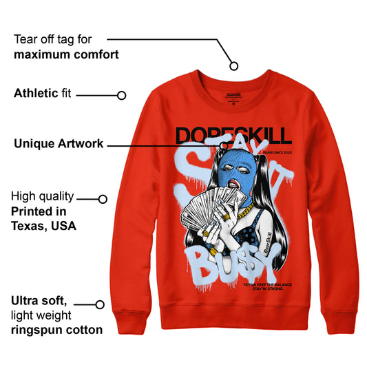 Toro Bravo 6s DopeSkill Varsity Red Sweatshirt Stay It Busy Graphic