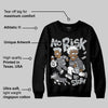 Fear 4s DopeSkill Sweatshirt No Risk No Story Graphic