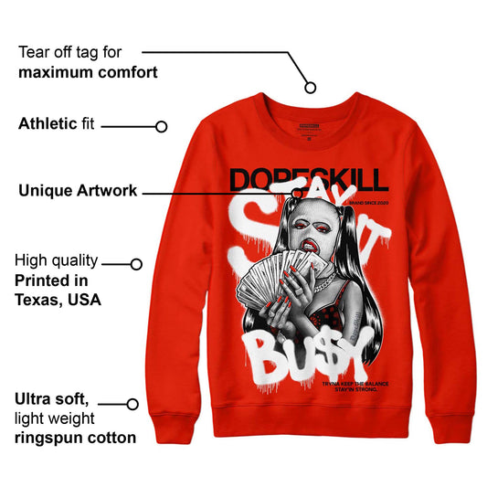 Red Foam Runner DopeSkill Vermillion Red Sweatshirt Stay It Busy Graphic