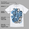 Powder Blue 9s DopeSkill T-Shirt No Days Off Graphic