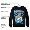 University Blue 2s DopeSkill Sweatshirt Stay It Busy Graphic