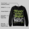 Bright Cactus 13s DopeSkill Sweatshirt Money Is Our Motive Typo Graphic