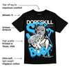 University Blue 2s DopeSkill T-Shirt Stay It Busy Graphic