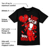 Satin Bred 1s DopeSkill T-Shirt Love Sick Graphic