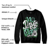 Green Glow 1s DopeSkill Sweatshirt No Days Off Graphic