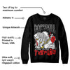 AJ Spizike Bred DopeSkill Sweatshirt Sorry I've Been Trappin Graphic