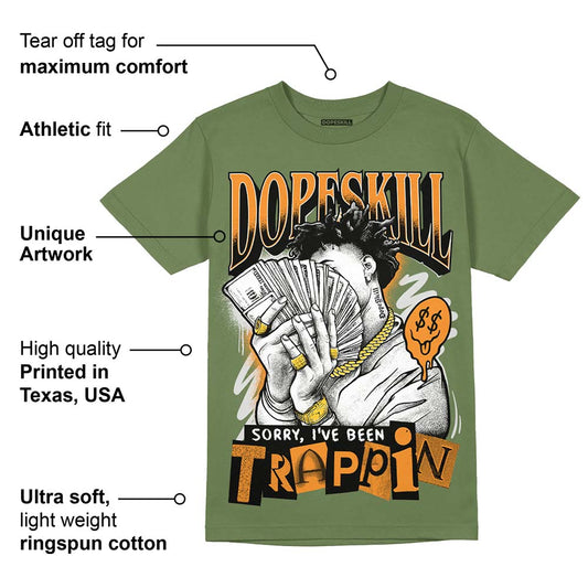 Olive 5s DopeSkill Olive T-shirt Sorry I've Been Trappin Graphic