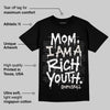 Pure Money 3s DopeSkill T-Shirt Mom, I Am A Rich Youth Graphic