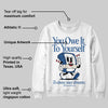 Storm Blue 1s 2025 DopeSkill Sweatshirt Owe It To Yourself Graphic