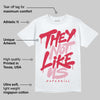 Dunk Valentine's Day DopeSkill T-Shirt They Not Like Us Graphic