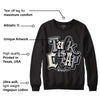 Black Cement 1s Low OG DopeSkill Sweatshirt Talk Is Chip Graphic