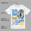Dunk Blue Jay and University Gold DopeSkill T-Shirt Real Ones Move In Silence Graphic