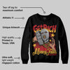 Golf “Last Shot” 14s DopeSkill Sweatshirt Get Rich Graphic