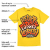 Yellow Ochre 6s DopeSkill Yellow T-shirt Never Forget Loyalty Graphic