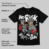 Black Cat 4s DopeSkill T-Shirt No Risk No Story Graphic