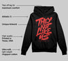 Reverse Infrared 6s DopeSkill Hoodie Sweatshirt They Not Like Us Graphic