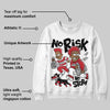 Chicago OG 1s DopeSkill Sweatshirt No Risk No Story Graphic