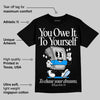 Reverse Oreo 6s DopeSkill T-Shirt Owe It To Yourself Graphic