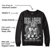 Black Cement 1s Low OG DopeSkill Sweatshirt Real Lover Graphic