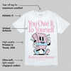 Paw Print Pink Foam 1s DopeSkill T-Shirt Owe It To Yourself Graphic