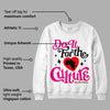 Fierce Pink 1s DopeSkill Sweatshirt Do It For The Culture Graphic