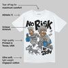 Cool Grey 9s DopeSkill T-Shirt No Risk No Story Graphic