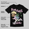 Dunk Pink Foam DopeSkill T-Shirt Fear Fuels The Hustle Graphic