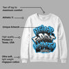 University Blue Toe 1s DopeSkill Sweatshirt Never Forget Loyalty Graphic