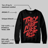 Reverse Infrared 6s DopeSkill Sweatshirt They Not Like Us Graphic