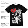 "Black/White" 1s DopeSkill T-Shirt Love Sick Graphic