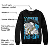 University Blue 13s DopeSkill Sweatshirt Sorry I've Been Trappin Graphic