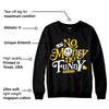 Yellow Ochre 6s DopeSkill Sweatshirt No Money No Funny Graphic