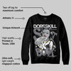 Fear 4s DopeSkill Sweatshirt Stay It Busy Graphic