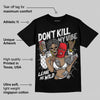 White Thunder 4s DopeSkill T-Shirt Don't Kill My Vibe Graphic