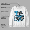 University Blue Toe 1s DopeSkill Sweatshirt Talk Is Chip Graphic