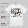 Mocha 1s DopeSkill T-Shirt Better Myself Graphic