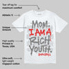 Grey Collection DopeSkill T-Shirt Mom, I Am A Rich Youth Graphic