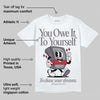 Cement Grey 3s DopeSkill T-Shirt Owe It To Yourself Graphic