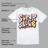 Red Stardust 3s DopeSkill T-Shirt Super Sauce Graphic