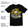 Yellow Ochre 6s DopeSkill T-Shirt No Money No Funny Graphic