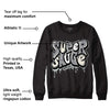 Black Cement 1s Low OG DopeSkill Sweatshirt Super Sauce Graphic