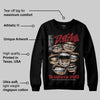 Rare Air Cinnabar 1s DopeSkill Sweatshirt The Mouth With No Droughts Graphic