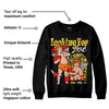 Black Tour Yellow AJ 4 Thunder DopeSkill Sweatshirt Looking For Love Graphic