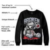 Bred Reimagined 4s DopeSkill Sweatshirt Sick Bear Graphic