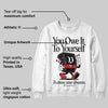 Black Toe 14s DopeSkill Sweatshirt Owe It To Yourself Graphic