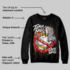 Red Cement 4S DopeSkill Sweatshirt Takin No L's Graphic