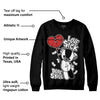 "Black/White" 1s DopeSkill Sweatshirt Love Sick Graphic